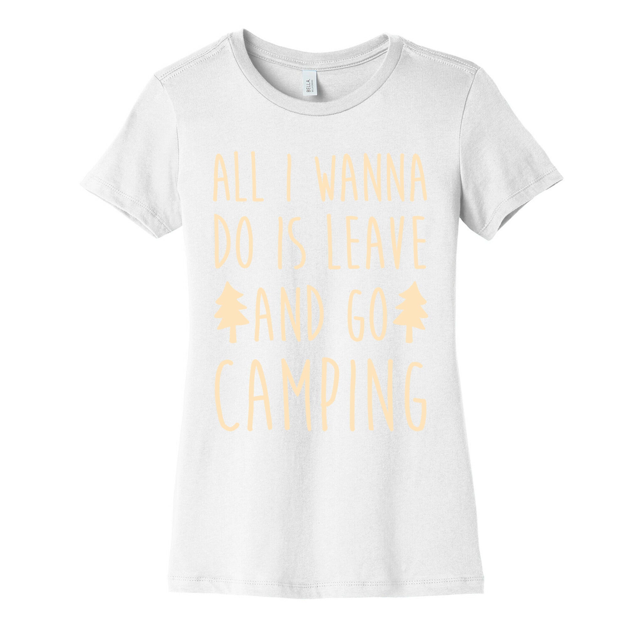 All I Wanna Do Is Leave And Go Camping Women's Cotton Tee